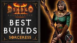 sorceress builds best builds diablo 2 beginner endgame farming tips tricks d2 resurrected 300